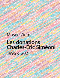 Les donations Charles-Eric Siméoni 1996 - 2021 Musée Ziem