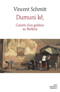 DUMUNI KE - CARNETS D'UN GOUTEUR AU BURKINA