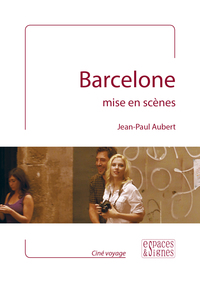 BARCELONE MISE EN SCENES - ILLUSTRATIONS, COULEUR