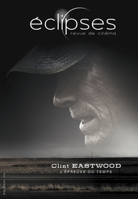 Éclipses n° 72 :Clint Eastwood, l'épreuve du temps - octobre 2023 