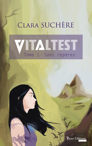 VITALTEST - tome 1 Sans repères