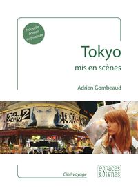 TOKYO MIS EN SCENES - ILLUSTRATIONS, COULEUR