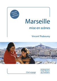 MARSEILLE MISE EN SCENES - ILLUSTRATIONS, COULEUR