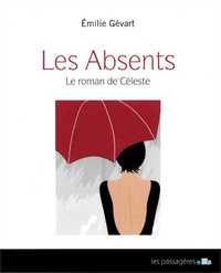 ABSENTS (LES) :  LE ROMAN DE CELESTE