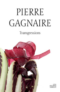 PIERRE GAGNAIRE - TRANSGRESSIONS bilingue français/ang.