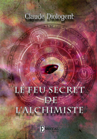 LE FEU SECRET DE L’ALCHIMISTE