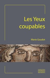 LES YEUX COUPABLES