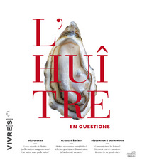 VIVRE(S) N°1 - L'HUITRE EN QUESTIONS