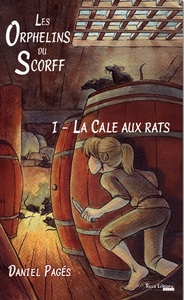 LES ORPHELINS DU SCORFF TOME 1 - LA CALE AUX RATS