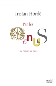 PAR LES MENUS - UNE HISTOIRE DE MOTS