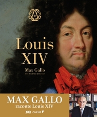 LOUIS XIV PAR MAX GALLO