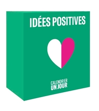 Calendrier Un jour - Idées positives