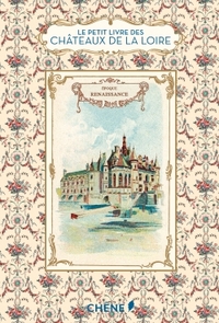 Le Petit Livre des chateaux de la Loire