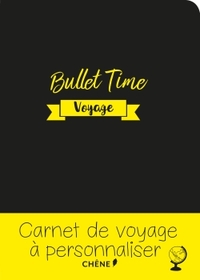 JOURNAL DE VOYAGE BULLET TIME