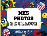 MES PHOTOS DE CLASSE : COLLEGE - LYCEE