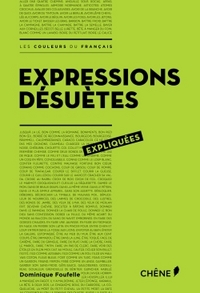 Expressions désuètes expliquées