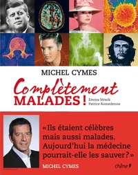 Complètement malades !