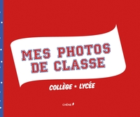 Mes photos de classe, collège et lycée