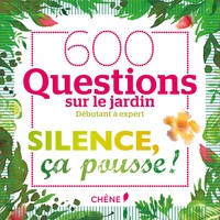 600 QUESTIONS SILENCE CA POUSSE !
