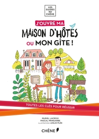 J'OUVRE MA MAISON D'HOTES OU MON GITE