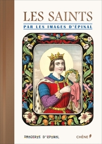 Les Saints illustrés par les Images d'Epinal