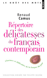 Répertoire des délicatesses du français contemporain - Charmes et difficultés de la langue du jour