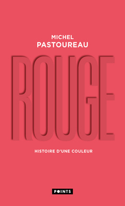 ROUGE - HISTOIRE D'UNE COULEUR