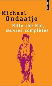 BILLY THE KID, OEUVRES COMPLETES - POEMES DU GAUCHER