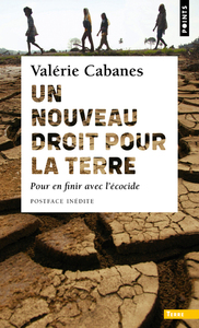 UN NOUVEAU DROIT POUR LA TERRE - POUR EN FINIR AVEC L'ECOCIDE