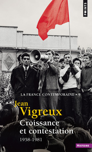 Croissance et contestation, tome 9  (La France contemporaine, t 9)