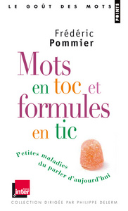 Mots en toc et formules en tic. Petites maladies d