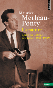 LA NATURE - COURS DU COLLEGE DE FRANCE (1956-1960)