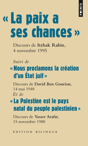 LA PAIX A SES CHANCES  -  NOUS PROCLAMONS LA CREATION D'UN ETAT JUIF  -  LA PALESTINE EST LE P