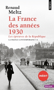 LA FRANCE DES ANNEES 1930 - LES EPREUVES DE LA REPUBLIQUE