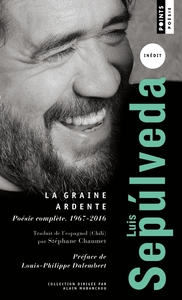 LA GRAINE ARDENTE - POESIE COMPLETE (1967-2016)