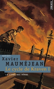 LA LIGUE DES HEROS, TOME 1 - LE CYCLE DE KRAVEN, T. 1