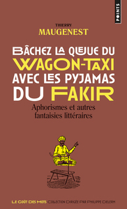 Bâchez la queue du wagon-taxi avec les pyjamas du fakir