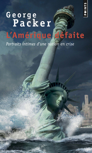 L'AMERIQUE DEFAITE - PORTRAITS INTIMES D'UNE NATION EN CRISE
