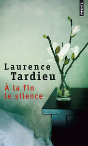 A LA FIN LE SILENCE