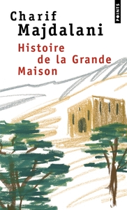 HISTOIRE DE LA GRANDE MAISON