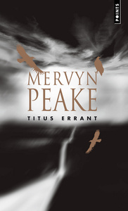 TITUS ERRANT - LA TRILOGIE DE GORMENGHAST, VOL. 3
