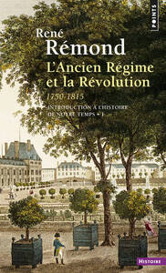 L'ANCIEN REGIME ET LA REVOLUTION (1750-1815), TOME 1 - INTRODUCTION A L'HISTOIRE DE NOTRE TEMPS - TO