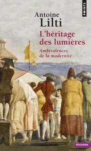 L'HERITAGE DES LUMIERES - AMBIVALENCES DE LA MODERNITE