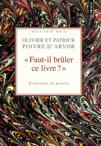 FAUT-IL BRULER CE LIVRE ? - ECRIVAINS EN PROCES