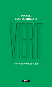 VERT - HISTOIRE D'UNE COULEUR