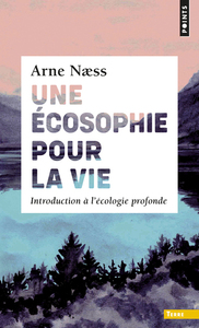 Une écosophie pour la vie