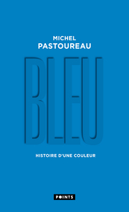 BLEU - HISTOIRE D'UNE COULEUR