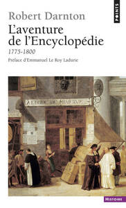 L'AVENTURE DE L'ENCYCLOPEDIE - (1775-1800)