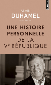 UNE HISTOIRE PERSONNELLE DE LA VE REPUBLIQUE