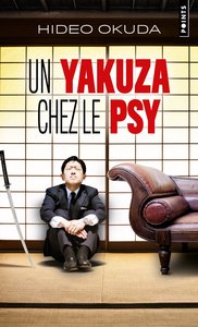 UN YAKUZA CHEZ LE PSY. - & AUTRES PATIENTS DU DR IRABU